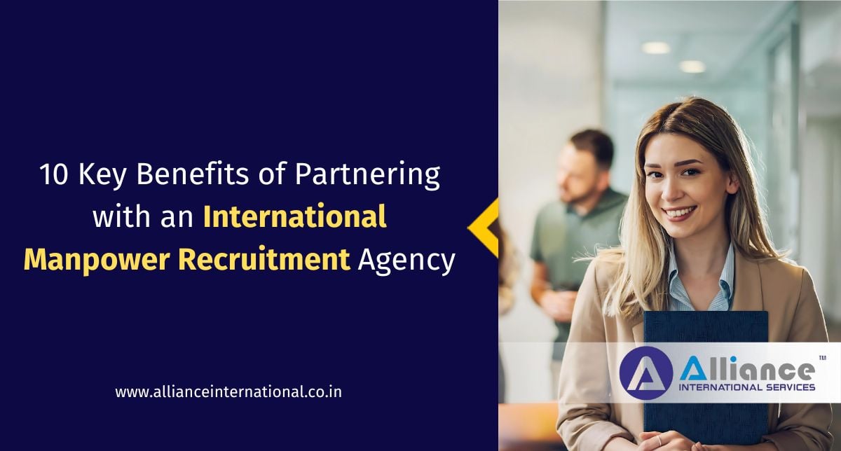 10 Key Benefits of Partnering with International Manpower Recruitment Agency International Manpower Recruitment